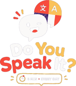 Do You Speak It?