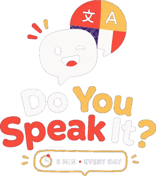 Do You Speak It?